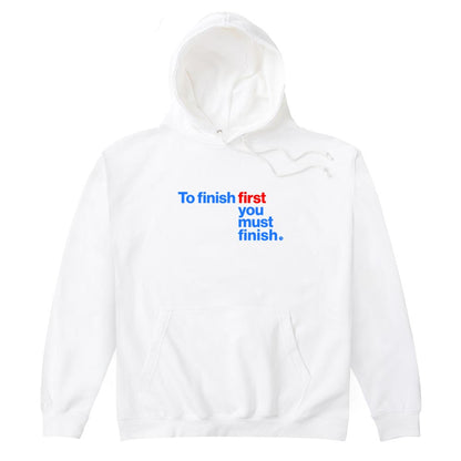To Finish First... White Hoodie