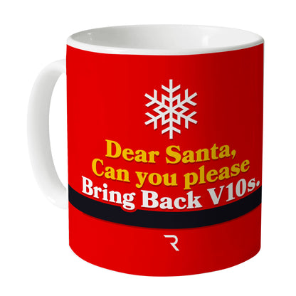 Dear Santa, Please Bring Back V10s Mug