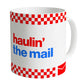 Haulin' The Mail Mug
