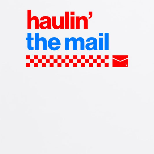 Haulin' The Mail White T-Shirt